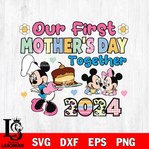 Our first mother's day togther 2024 Svg eps dxf png file, Digital Download, Instant Download