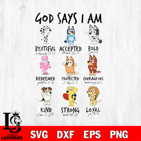 God says i am beatiful accepted bold redeemed protected courageous kind strong loyal svg, bluey bingo Svg eps dxf png file, Digital Download, Instant Download