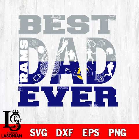 Best dad ever Los Angeles Rams svg eps dxf png file, Digital Download , Instant Download