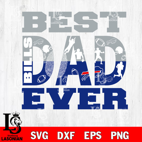 Best dad ever Buffalo Bills svg eps dxf png file, Digital Download , Instant Download