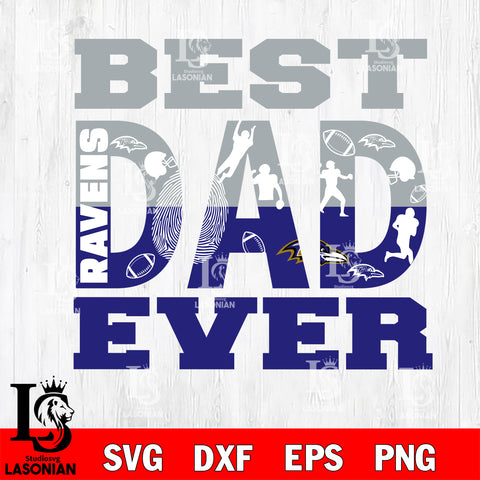 Best dad ever Baltimore Ravens svg eps dxf png file, Digital Download , Instant Download