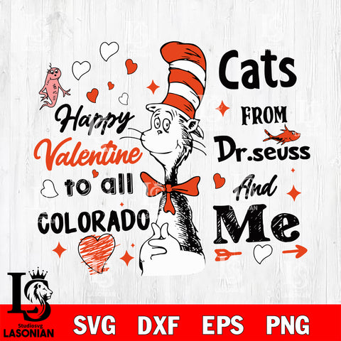 Happy valentine to all colorado cats from dr seuss and me ,Dr seuss Valentine svg , dxf, eps ,png file, digital download,Instant Download