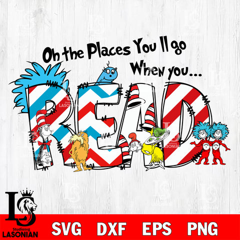On the places youll go when you svg, dr seuss svg eps dxf png file, Digital Download,Instant Download