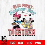 OUR FIRST MOTHER'S DAY TOGETHER  2Svg eps dxf png file, Digital Download, Instant Download
