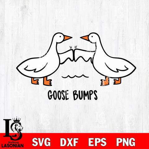 Goose Bumps svg , funny svg eps dxf png file, Digital Download , Instant Download