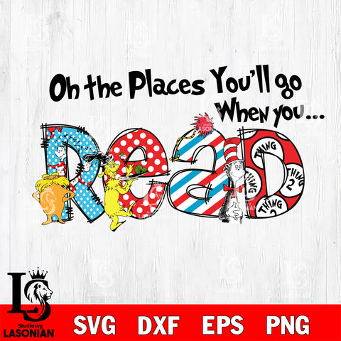 On the places you'll go when you read svg, Dr seuss svg eps dxf png file, Digital Download,Instant Download