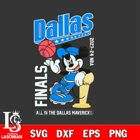 Mickey Mouse Dallas Mavericks svg , Dallas Mavericks 2023-2024 Finals All In The Dallas Mavericks svg eps dxf png file, Digital Download, Instant Download