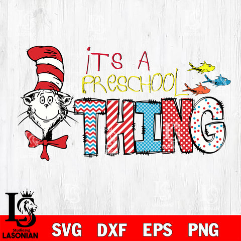 It's a preschool thing svg, Dr seuss svg eps dxf png file, Digital Download,Instant Download