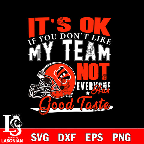 Chicago Bears It's Ok if you don't like my team not everyone has good svg eps dxf png file, Digital Download , Instant Download