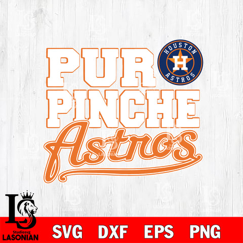 Puro Pinche Astros svg eps dxf png file, Digital Download , Instant Download