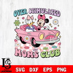 Over stimulated moms club Svg eps dxf png file, Digital Download, Instant Download