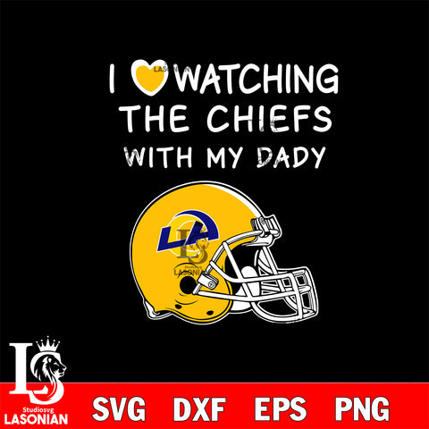 I love watching the Los Angeles Rams with my daddy svg eps dxf png file, digital download , Instant Download