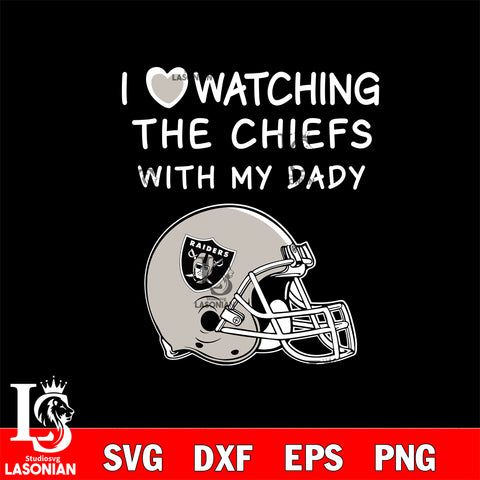 I love watching the Las Vegas Raiders with my daddy svg eps dxf png file, digital download , Instant Download