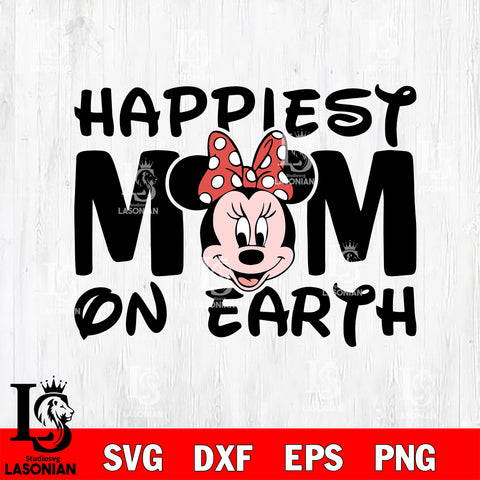Happiest mom on earth svg eps dxf png file, Digital Download, Instant Download