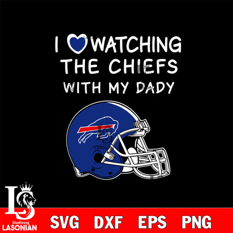I love watching the Buffalo Bills with my daddy svg eps dxf png file, digital download , Instant Download