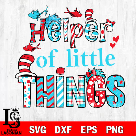 Helper of Littel Things Dr seuss Valentine's svg , dxf, eps ,png file, digital download,Instant Download