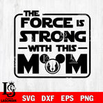the force is strong with this dad Svg eps dxf png file, Digital Download, Instant Download