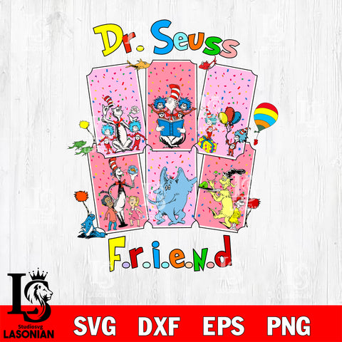 Dr seuss day svg, Friends svg eps dxf png file, Digital Download,Instant Download
