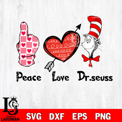 Peace Love Dr seuss  ,Dr seuss Valentine svg , dxf, eps ,png file, digital download,Instant Download