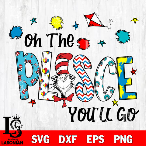 Oh the Places you'll go ,Dr seuss Valentine's svg , dxf, eps ,png file, digital download,Instant Download