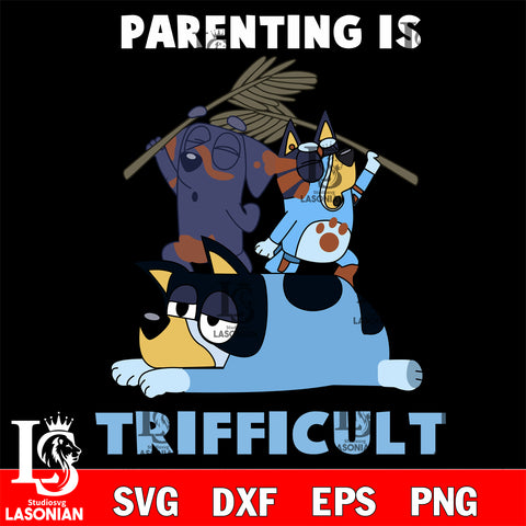 Parenting is trifficult svg , Bluey bingo svg Svg eps dxf png file, Digital Download, Instant Download