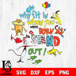 Why fit in when you were born stand out svg, Dr seuss valentine svg eps dxf png file, digital download