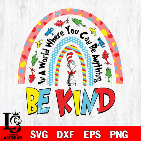Be kind svg, Dr seuss svg eps dxf png file, Digital Download,Instant Download