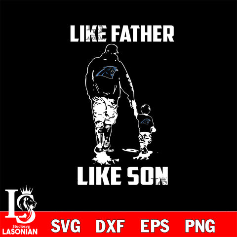 Carolina Panthers Like Father Like Son svg eps dxf png file, Digital Download , Instant Download