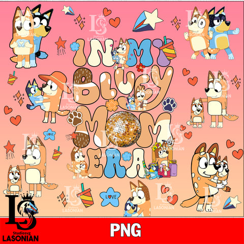 In My Bluey Mom Era 4 png , bluey bingo png file, Digital Download, Instant Download