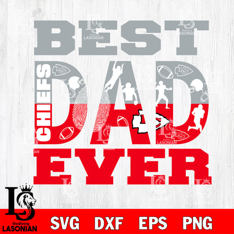 Best dad ever Kansas City Chiefs svg eps dxf png file, Digital Download , Instant Download