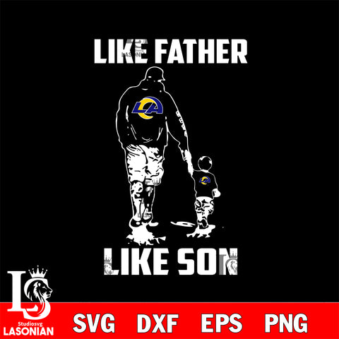 Los Angeles Rams Like Father Like Son svg eps dxf png file, Digital Download , Instant Download