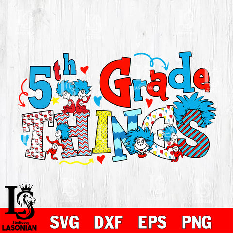 5st grade things svg, Dr seuss svg eps dxf png file, Digital Download,Instant Download