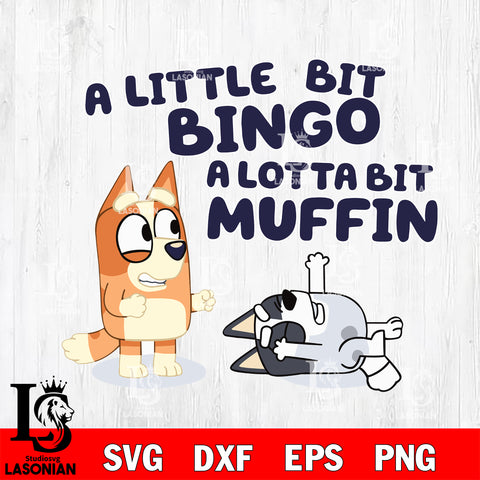 Bluey svg, A little bit bingo a lotta bit muffin Svg eps dxf png file, Digital Download, Instant Download