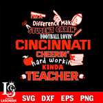 Cincinnati Bengals NFL I'm A Difference Making Student Caring Football Loving Kinda Teacher SVG , NFL svg,eps,dxf,png file, digital download