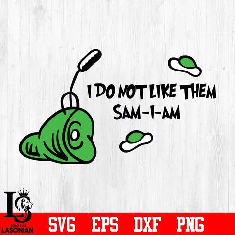 I do not like them Sam i am Svg Dxf Eps Png file