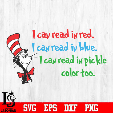 I can read in red,I can read in blue,I can read in pickle color too Svg Dxf Eps Png file