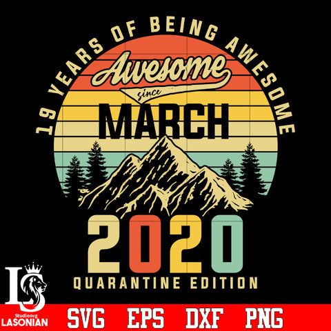 19 years of being awesome march 2002 quarantine edition svg eps dxf png file