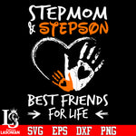 Stepmom & stepson best friends for life svg eps dxf png file