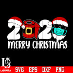 2020 Merry Christmas 2020 Quarantine Svg Dxf Eps Png file