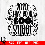 2020 has been boo sheet humor Halloween night ghost svg eps dxf png file