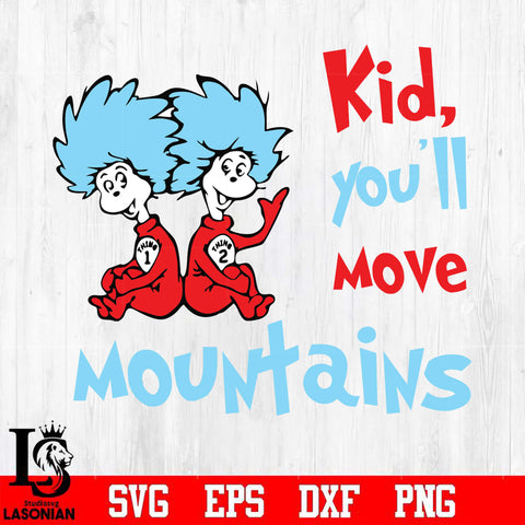 25. Kid you will move moutains Svg Dxf Eps Png file