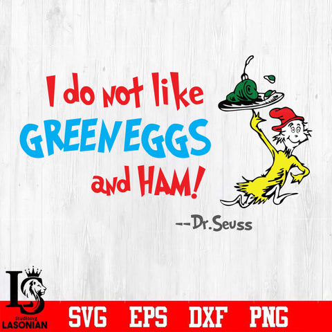 29. I do not like green eggs Svg Dxf Eps Png file
