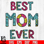 Best Mom Ever svg eps dxf png file