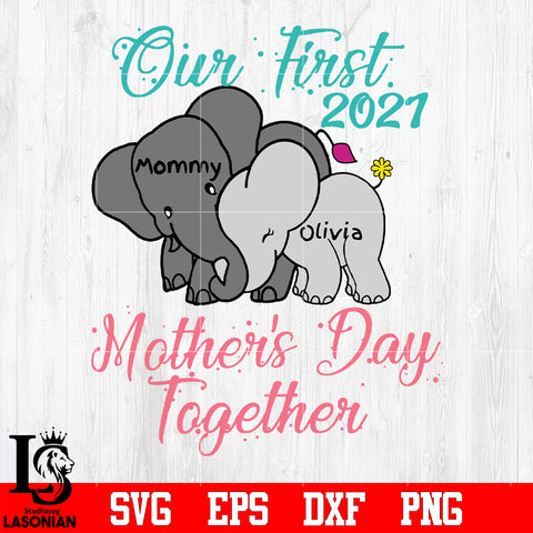 2 Our first mother's day together 2021 svg eps dxf png file