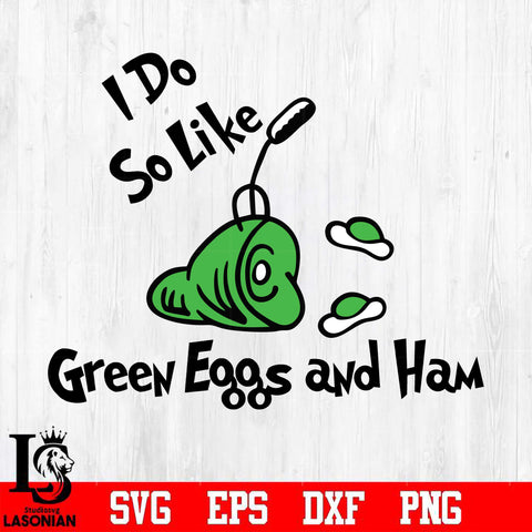 42. I do so like green eggs and ham Svg Dxf Eps Png file