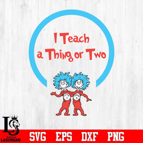 45. I teach a thing or Two Svg Dxf Eps Png file