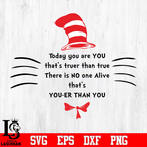 51. Today you are you that truer than true Svg Dxf Eps Png file