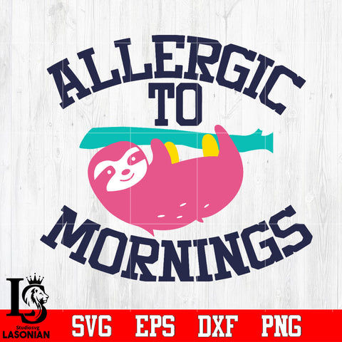 allergic to mornings Svg Dxf Eps Png file