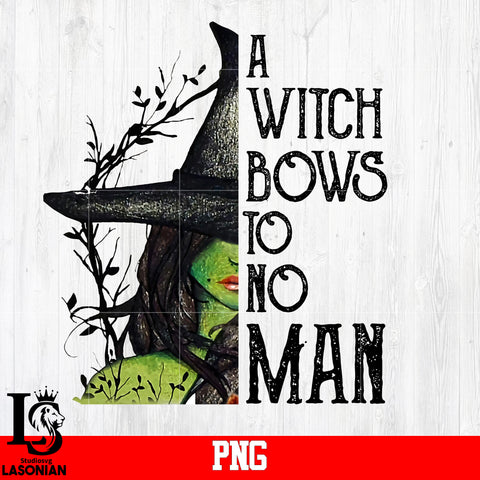 A Witch Bows To No Man PNG file