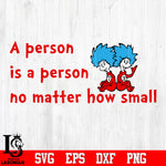 A PERSON IS A PERSON DR SEUSS CAT IN THE HAT QUOTES Svg Dxf Eps Png file